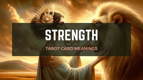 Strength Tarot Card Meaning Decoded Unleashing Inner Courage And