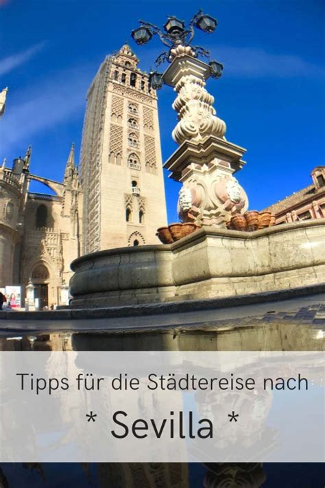 Unschlagbare Tipps F R Deinen St Dtetrip Nach Sevilla Weltreize