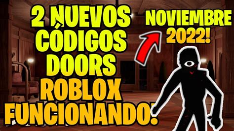 NOVIEMBRE 2022 2 NUEVOS CÓDIGOS ACTIVOS DE DOORS ROBLOX