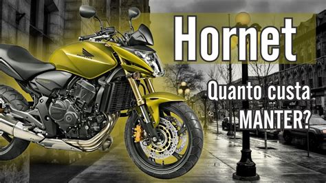 Quanto Custa Manter Uma Honda HORNET Em 2020 YouTube