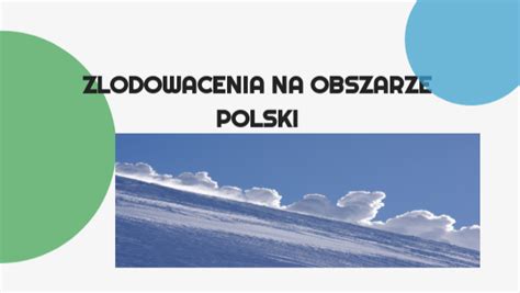 Zlodowacenia Na Obszarze Polski Kl 7