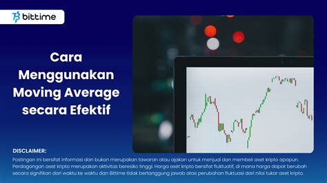 Cara Menggunakan Moving Average Secara Efektif Bittime