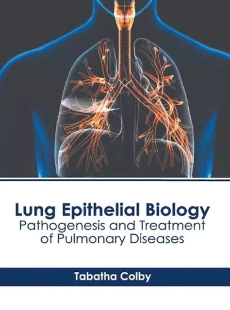 Lung Epithelial Biology Pathogenesis And Treatment Of Pulmonary