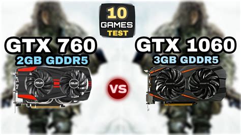 Gtx 760 Vs Gtx 1060 10 Games Test How Big Difference Youtube