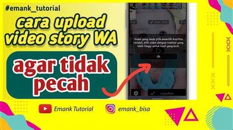 Cara Upload Video Status Wa Kualitas Hd Tidak Pecah Dan Buram Youtube