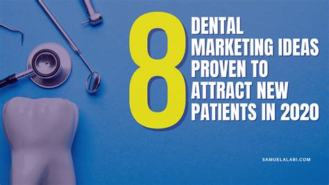 8 Dental Marketing Ideas Proven To Attract New Patients In 2020 By