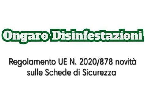 Regolamento Ue N Novit Sulle Schede Di Sicurezza Ongaro