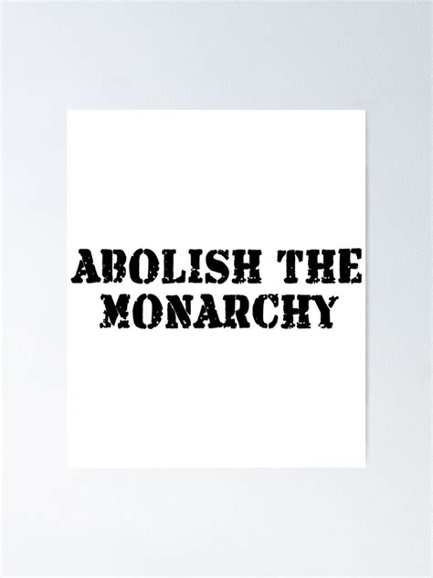 Abolish The Monarchy British Royalty Premium Poster For Sale By