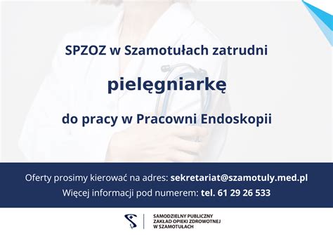 Zatrudnimy pielęgniarkę do pracy w Pracowni Endoskopii Szpital Szamotuły