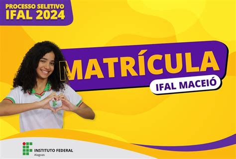 Ifal Macei Lan A Edital Para Matr Culas Do Integrado Instituto