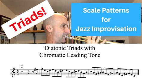 Scale Patterns For Jazz Improvisation Diatonic Triads With Chromatic