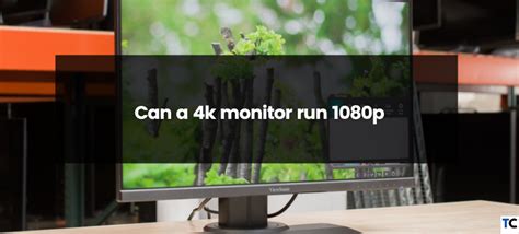 Can a 4k Monitor Run 1080p?. Technology is advancing so quickly that… | by Guides Arena | Medium