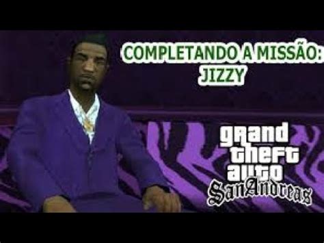 Completando a missão jizzy GTA San Andreas YouTube