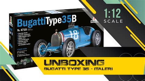 Bugatti Type Italeri Scale Unboxing Youtube