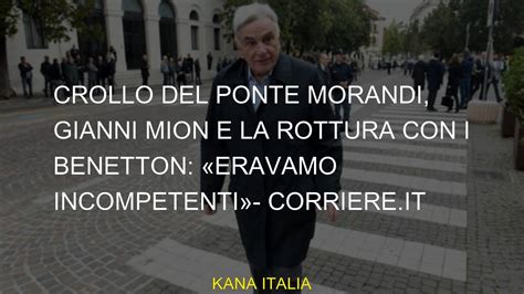 Crollata Del Ponte Morandi Gianni Mion E La Pausa Con Il Benetton