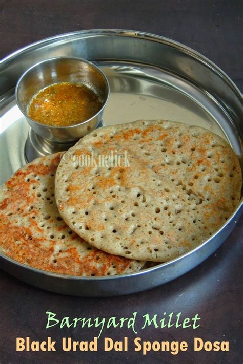 Barnyard Millet Black Urad Dal Sponge Dosa Kuthiravali Karuppu