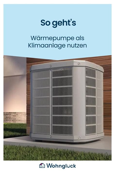 Wärmepumpe als Klimaanlage nutzen So geht s