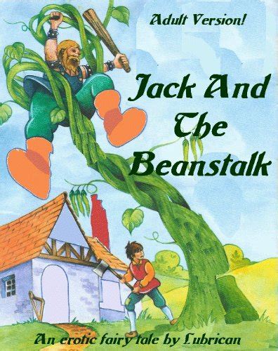 Jack And The Beanstalk Adult Version Lubrican S Twisted Fairy Tales And Naughty Nursery