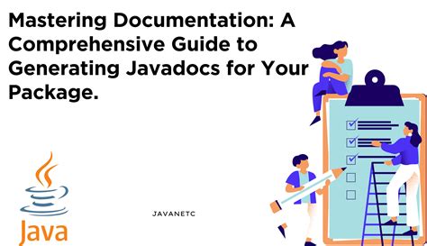 Mastering Documentation A Comprehensive Guide To Generating Javadocs