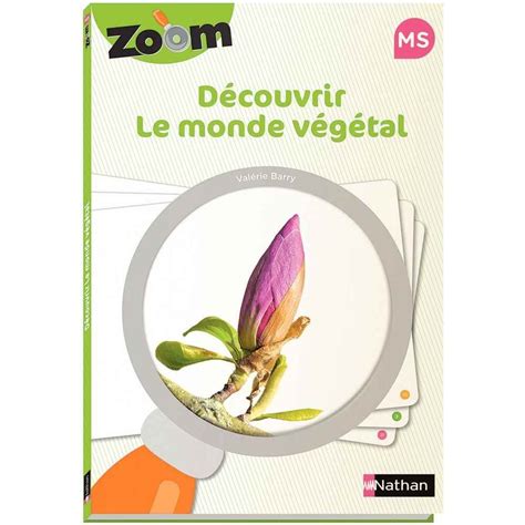 GUIDE ZOOM découvrir le monde végétal MOYENNE SECTION