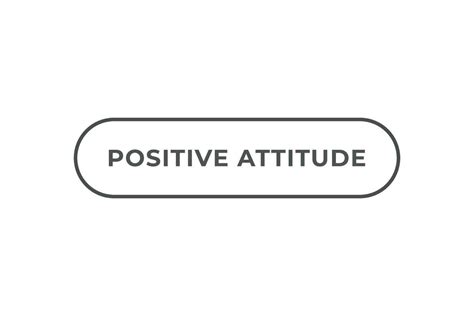 Positive Attitude Button Speech Bubble Banner Label Positive Attitude