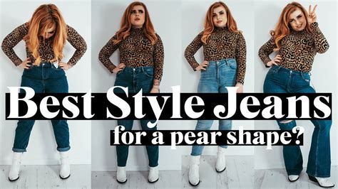 Whats The Best Style Fit Of Jeans For A Pear Shape Youtube