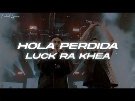 Luck Ra Khea HOLA PERDIDA Letra YouTube