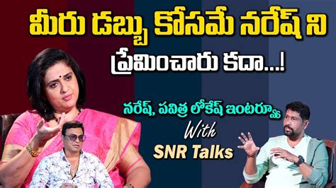 Dr Naresh V K Pavithra Lokesh Exclusive Interview With SNR Talks