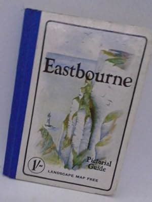 Eastbourne Pictorial Guide: Very Good + Card Cover 5th or later Edition ...