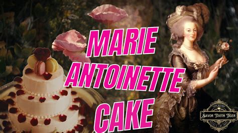 Marie Antoinette Cake- What did Marie Antoinette & Louis XVI Eat At ...