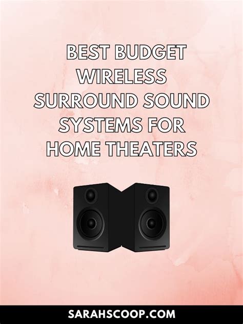 Best Budget Wireless Surround Sound Systems For Home