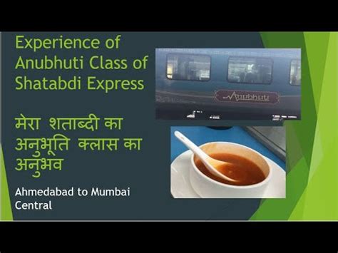 Nri S Experience Of Anubhuti Class Train Journey From Ahmedabad To