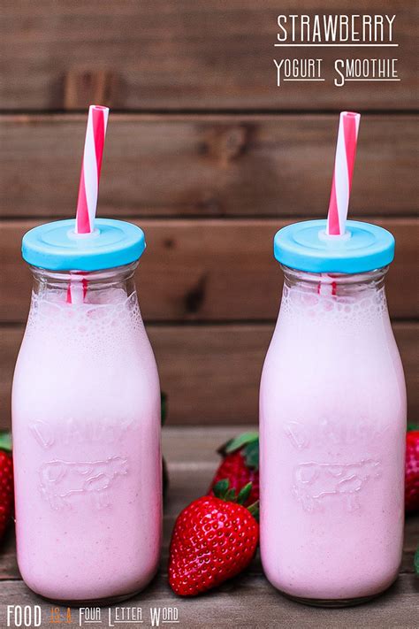 Strawberry Yogurt Smoothie Recipe Food Is Four Letter Word