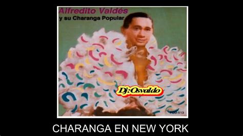 Charanga En New York Alfredito Valdes Y Su Charanga Youtube