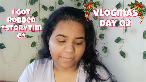 Vlogmas Day 02 I Got Robbed And Lost 75000 Worth Of Stuff