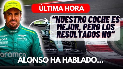 F Hoy Alonso Ha Hablado Nuestro Coche Es Mejor Youtube