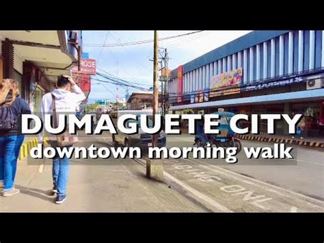 Dumaguete City Downtown Morning Walk Dumaguete Walking Tour Youtube