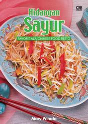 Detail Hidangan Sayur Favorit Ala Chinese Food Resto IPusnas Digital