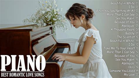 Top 200 Beautiful Romantic Piano Love Songs Melodies Great Relaxing