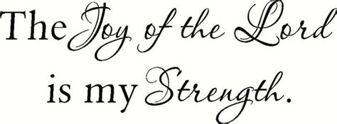 The Joy Of The Lord Is My Strength Wall Decal