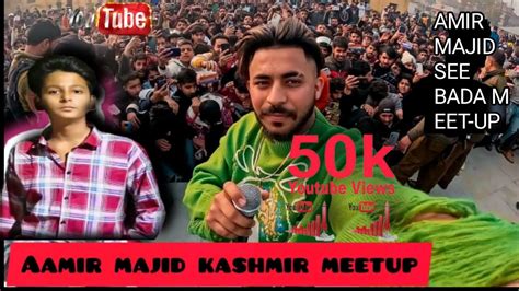 Aamir Majid See Mast Wala Meet Up Aamir Majid Maza Aa Gya Bahi Jaan 😱😱 100k Viral Youtube