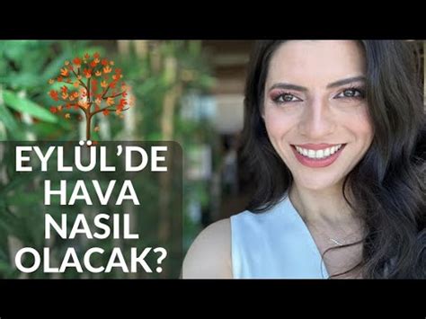 EYLÜLDE HAVA NASIL OLACAK YouTube