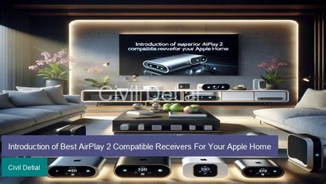 Introduction Of Best Airplay 2 Compatible Receivers For Your Apple Home