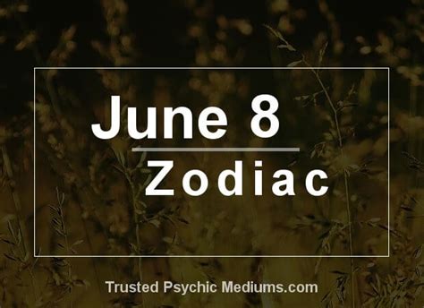 June 8 Zodiac Complete Birthday Horoscope Personality Profile