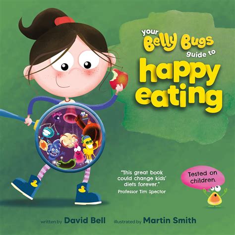 Your Belly Bugs Guide to Happy Eating: Introduce your children to their