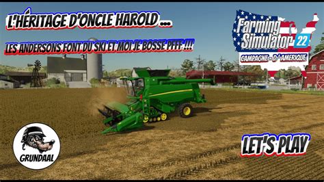 Farming Simulator 22 FR CAMPAGNE D AMERIQUE S1 L HERITAGE D ONCLE