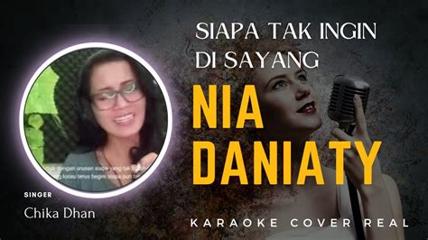 SIAPA TAK INGIN DISAYANG NIA DANIATY KARAOKE COVER SUARA ASLI TANPA