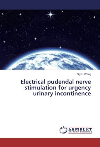 Electrical Pudendal Nerve Stimulation For Urgency Urinary Incontinence