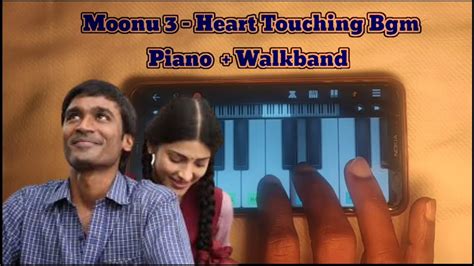 Pain Of Love Moonu 3 Bgm Piano Cover Walkband Anirudh