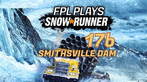 FPLooter Plays Snowrunner 17b Fixer Upper What A Downer COMPLETE